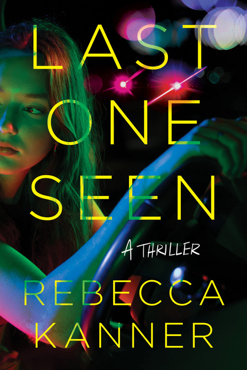Last One Seen (A Thriller) - 9798892422505 by Rebecca Kanner, 9798892422505