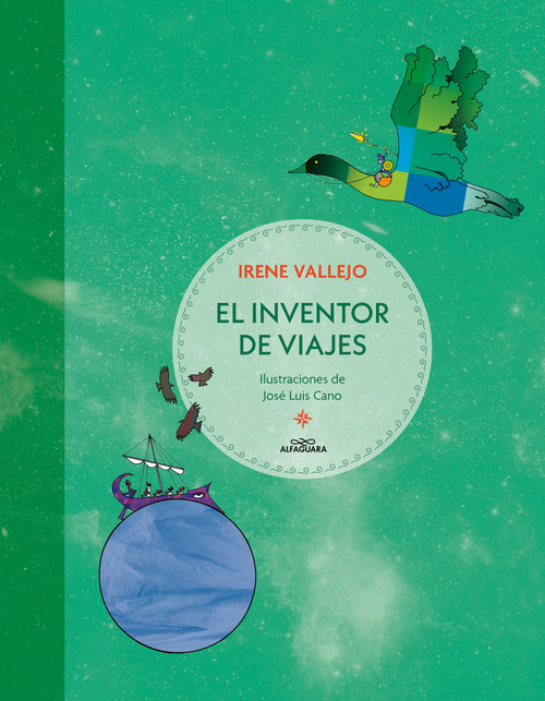 El inventor de viajes / The Journey Maker (Spanish Edition) by Irene Vallejo, José Luis Cano, 9786073851732