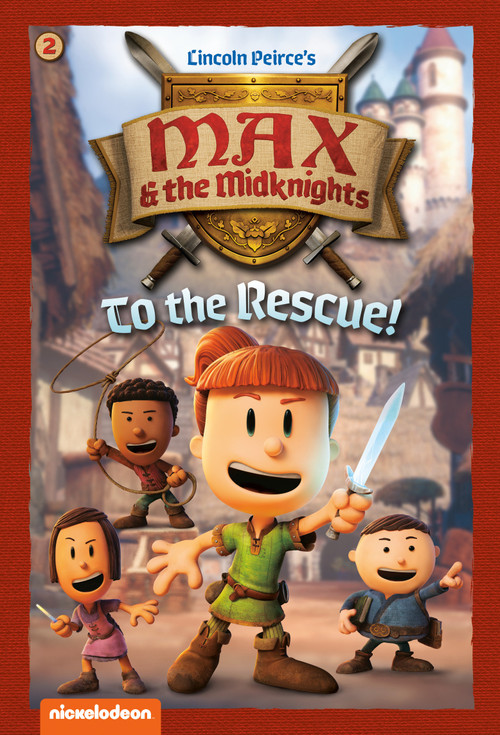To the Rescue!: Book 2 (Nickelodeon: Max & the Midknights) by Random House, Random House, 9780593809310
