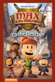 To the Rescue!: Book 2 (Nickelodeon: Max & the Midknights) - 9780593809303 by Random House, Random House, 9780593809303