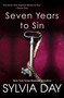 Seven Years to Sin by Sylvia Day, 9780758290410