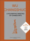 Wu Changshuo (A Polymathic Maestro of Chinese Arts) by Shanghai Wu Changshuo Art Museum, 9781788842860