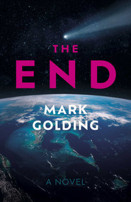 The End (A Novel) - 9781803418810 by Mark Golding, 9781803418810