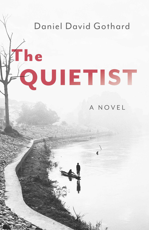The Quietist (A Novel) by Daniel Gothard, 9781803418858