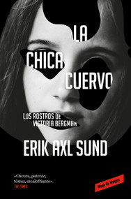La chica cuervo / The Crow Girl (Spanish Edition) by Erik Axl Sund, 9788410352445