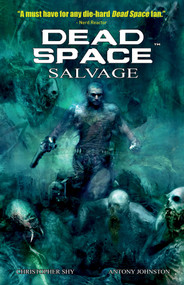 Dead Space: Salvage - 9781787745391 by Antony Johnston, Christopher Shy, 9781787745391