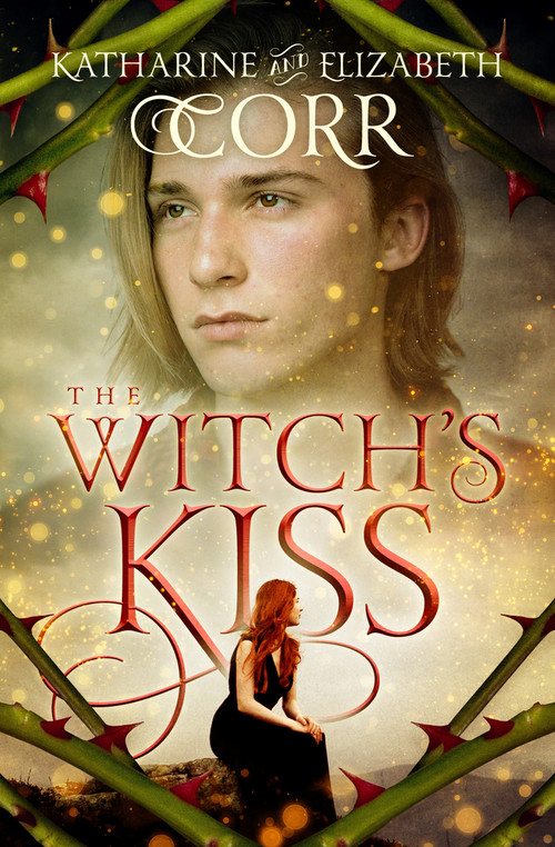 The Witch's Kiss by Katharine Corr, Elizabeth Corr, 9781504097321