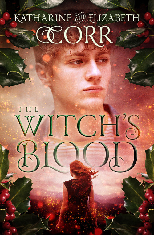 The Witch's Blood by Katharine Corr, Elizabeth Corr, 9781504097345