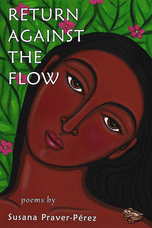 Return Against the Flow by Susana Praver-Pérez, 9781625570833