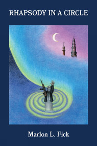 Rhapsody in a Circle by Marlon Fick, 9781771839631