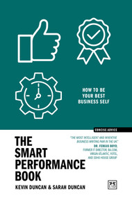 The Smart Performance Book (How to be your best business self) by Kevin Duncan, Sarah Duncan, 9781915951656