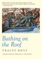 Bathing on the Roof by Tracey Rhys, 9781917140485