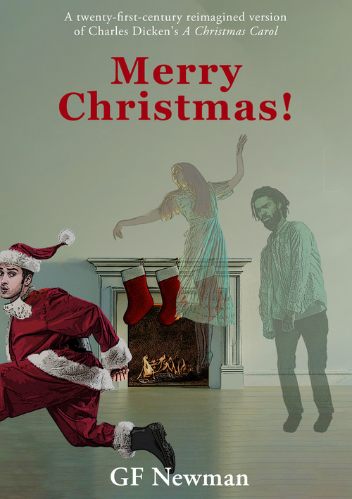 Merry Christmas (A modern reimagined version of A Christmas Carol) by Gordon Frank Newman, 9781917163606