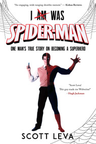 I Am Was Spiderman by Scott Leva, 9781963869118