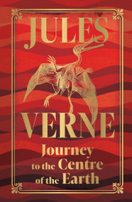Journey to the Centre of the Earth (Deluxe Hardbound Edition) by Jules Verne, 9789362144614
