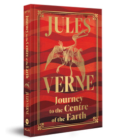 Journey to the Centre of the Earth (Deluxe Hardbound Edition) by Jules Verne, 9789362144614