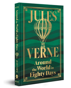 Around the World in Eighty Days (Deluxe Hardbound Edition) by Jules Verne, 9789362145703