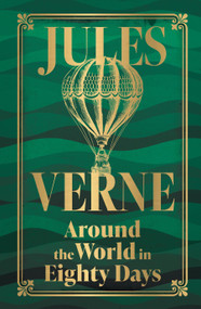 Around the World in Eighty Days (Deluxe Hardbound Edition) by Jules Verne, 9789362145703