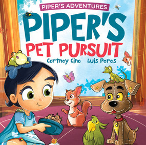Piper's Pet Pursuit (A Funny Picture Book About One Little Girl's Quirky Path to Pet Ownership) by Cortney Renae Cino, Luis Peres, 9798988925118