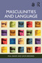 Masculinities and Language by Paul Baker, Gavin Brookes, 9781032393827