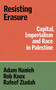 Resisting Erasure (Capital, Imperialism and Race in Palestine) by Adam Hanieh, Robert Knox, Rafeef Ziadah, 9781836740759