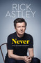 Never (The Autobiography) by Rick Astley, 9781035049394