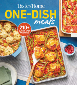 Taste of Home One-Dish Meals (Quick and Easy Cookbook with 210 Recipes for Skillets, Slow Cookers,and Casseroles) by Taste of Home, 9798889771104