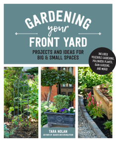Gardening Your Front Yard - 9780760397305 by Tara Nolan, 9780760397305