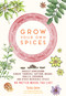 Grow Your Own Spices - 9780760397312 by Tasha Greer, Greta Moore, Lindsey Feldpausch, 9780760397312