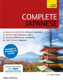 Complete Japanese Beginner to Intermediate Course (Learn to read, write, speak and understand a new language) by Helen Gilhooly, 9781471800498