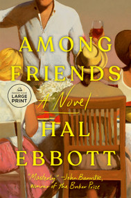 Among Friends (A Novel) - 9798217082674 by Hal Ebbott, 9798217082674