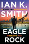 Eagle Rock (An Ashe Cayne Novel, Book 4) - 9780063253766 by Ian K. Smith, 9780063253766