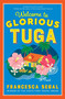 Welcome to Glorious Tuga (A Novel) - 9780063360464 by Francesca Segal, 9780063360464