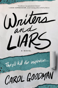 Writers and Liars (A Novel) - 9780063398733 by Carol Goodman, 9780063398733