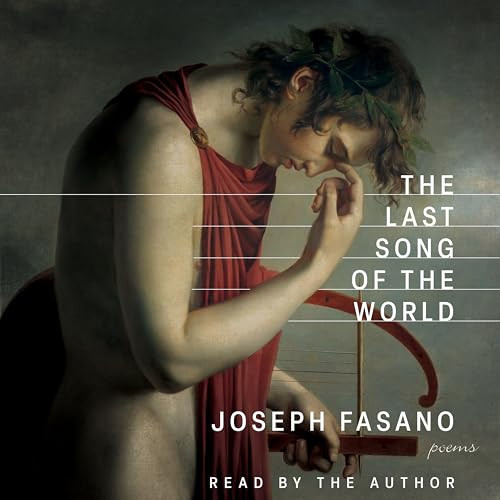 The Last Song of the World - 9781960145635 by Joseph Fasano, 9781960145635