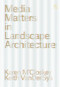 Media Matters in Landscape Architecture by Karen M'Closkey, Keith VanDerSys, 9781957183671