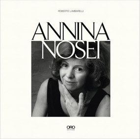 Annina Nosei by Roberto Lambarelli, Annina Nosei, 9781961856738