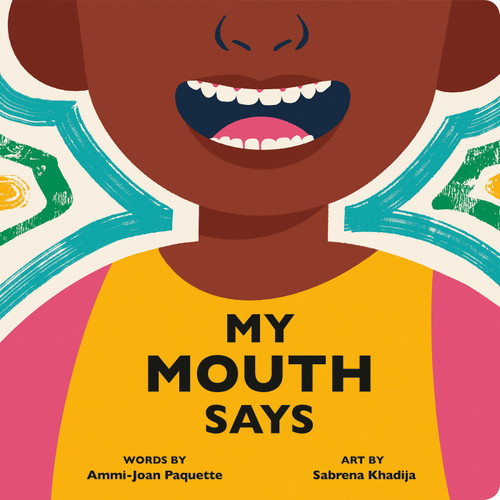 My Mouth Says by Ammi-Joan Paquette, Sabrena Khadija, 9780593660485