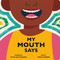 My Mouth Says by Ammi-Joan Paquette, Sabrena Khadija, 9780593660485