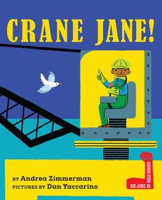Crane Jane! - 9780823460458 by Andrea Zimmerman, Dan Yaccarino, 9780823460458