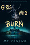 Girls Who Burn - 9780593620045 by MK Pagano, 9780593620045