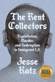 The Rent Collectors (Exploitation, Murder, and Redemption in Immigrant LA) - 9781662603112 by Jesse Katz, 9781662603112