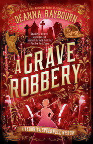 A Grave Robbery - 9780593545966 by Deanna Raybourn, 9780593545966