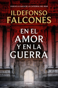 En el amor y en la guerra / In Love and War (Spanish Edition) by Ildefonso Falcones, 9798890983534