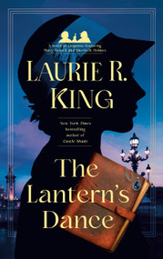 The Lantern's Dance (A novel of suspense featuring Mary Russell and Sherlock Holmes) - 9780593496619 by Laurie R. King, 9780593496619
