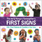 The Very Hungry Caterpillar's First Signs (ASL That Babies & Toddlers Can Use) by Eric Carle, Eric Carle, 9780593890202