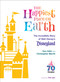 The Happiest Place on Earth (The Incredible Story of Walt Disney's Disneyland) by Don Hahn, Christopher Merritt, Bob Iger, 9781368077798