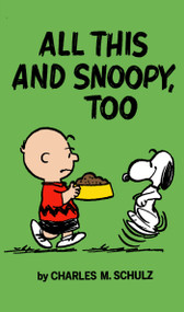 Peanuts: All This And Snoopy, Too by Charles M. Schulz, 9781787742734