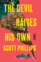 The Devil Raises His Own - 9781641297080 by Scott Phillips, 9781641297080
