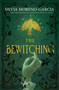 The Bewitching by Silvia Moreno-Garcia, 9780593874325